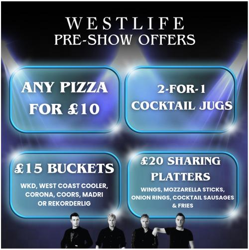 Westlife pre-show offers - Haymarket Belfast